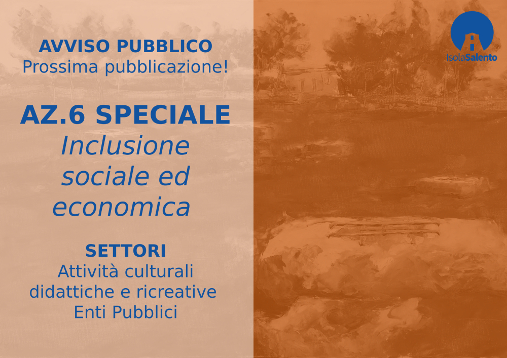 PROSSIMA PUBBLICAZIONE !!! – Bozza di Bando Azione A.6 Speciale “Cartellone del Salento di Mezzo”